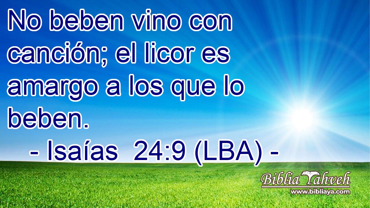 No beben vino con canción; el licor es amargo a los que lo beben.