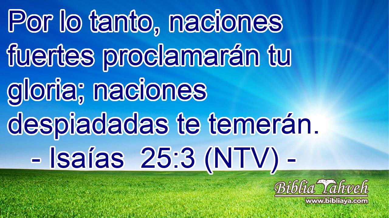 Por lo tanto, naciones fuertes proclamarán tu gloria; naciones despiadadas te temerán.