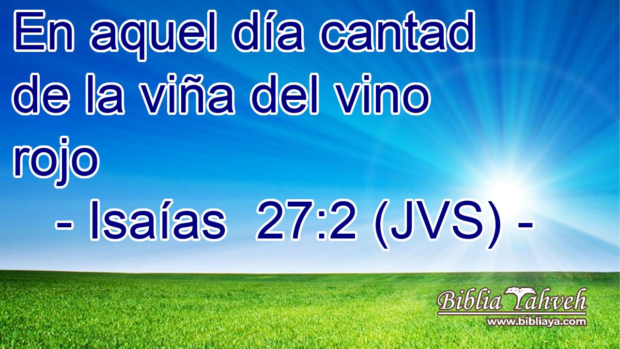 En aquel día cantad de la viña del vino rojo