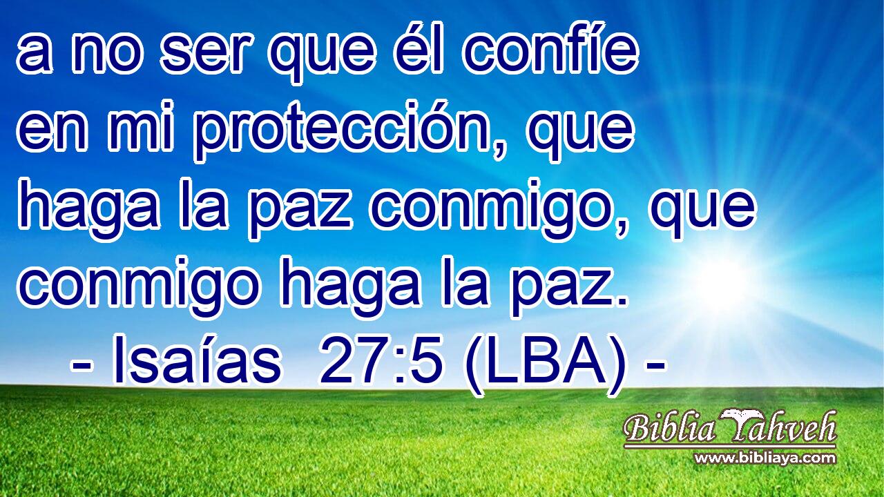 a no ser que él confíe en mi protección, que haga la paz conmigo, que conmigo haga la paz.