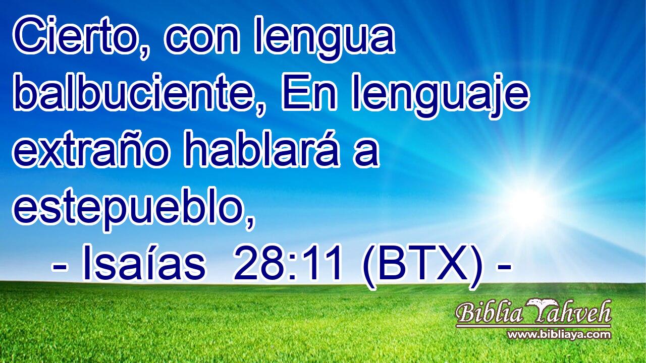 Cierto, con lengua balbuciente, En lenguaje extraño hablará a estepueblo,