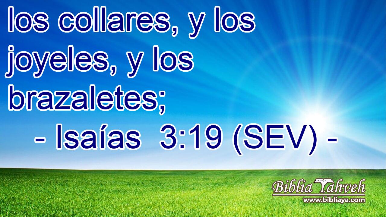 los collares, y los joyeles, y los brazaletes;