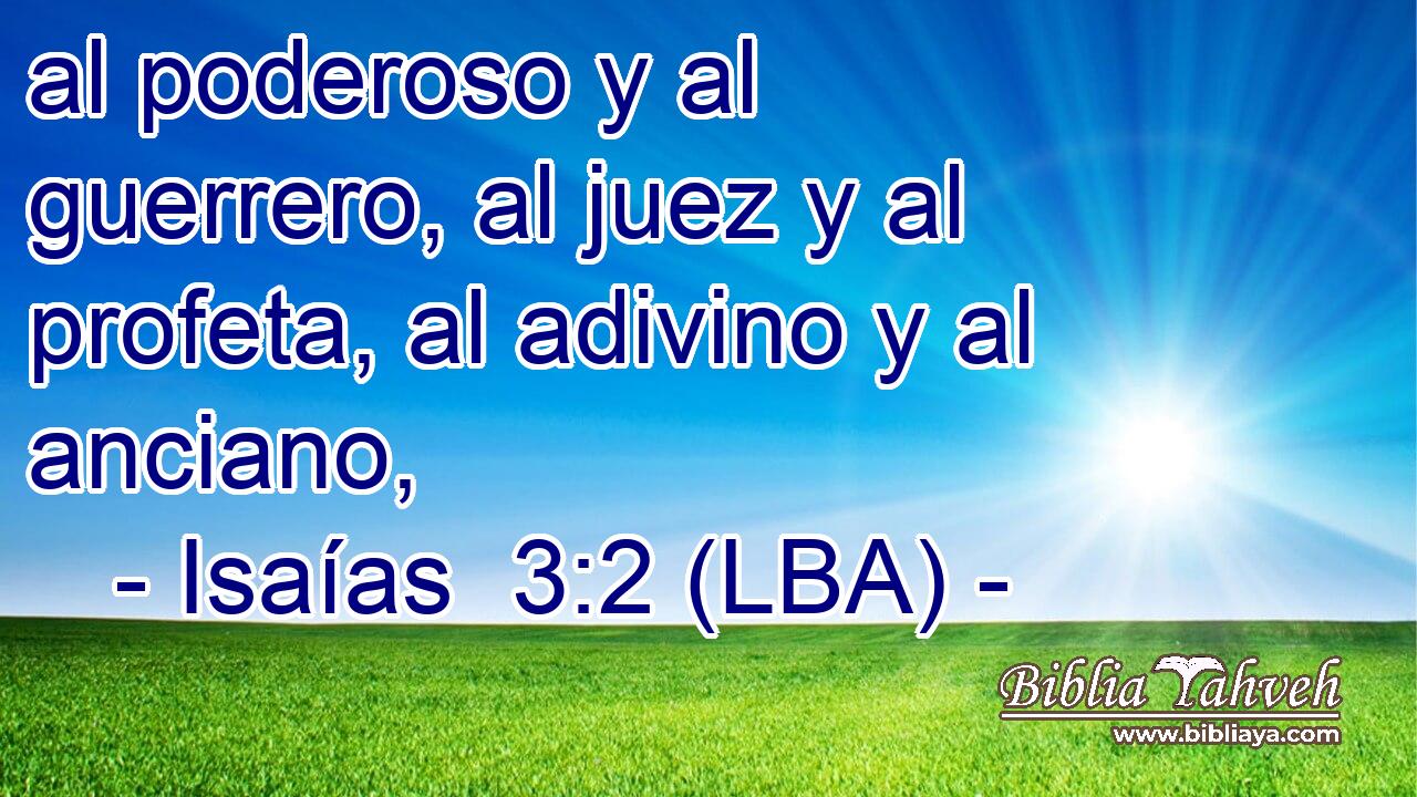 al poderoso y al guerrero, al juez y al profeta, al adivino y al anciano,