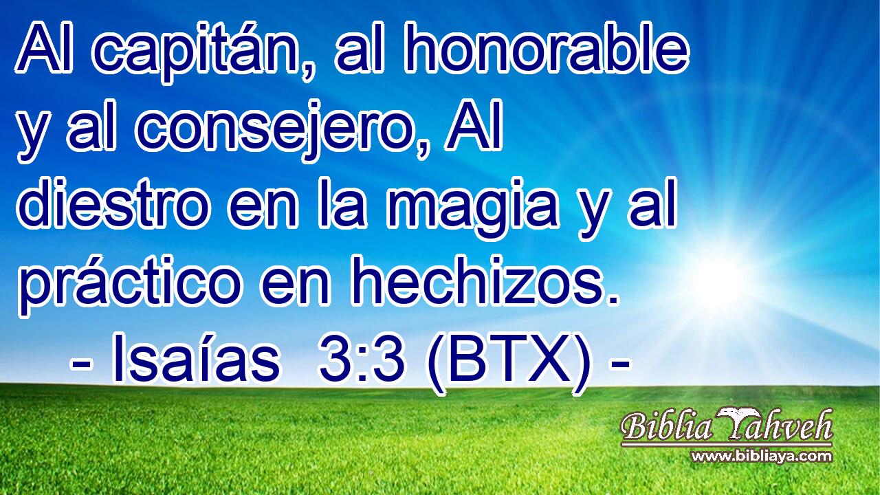 Al capitán, al honorable y al consejero, Al diestro en la magia y al práctico en hechizos.