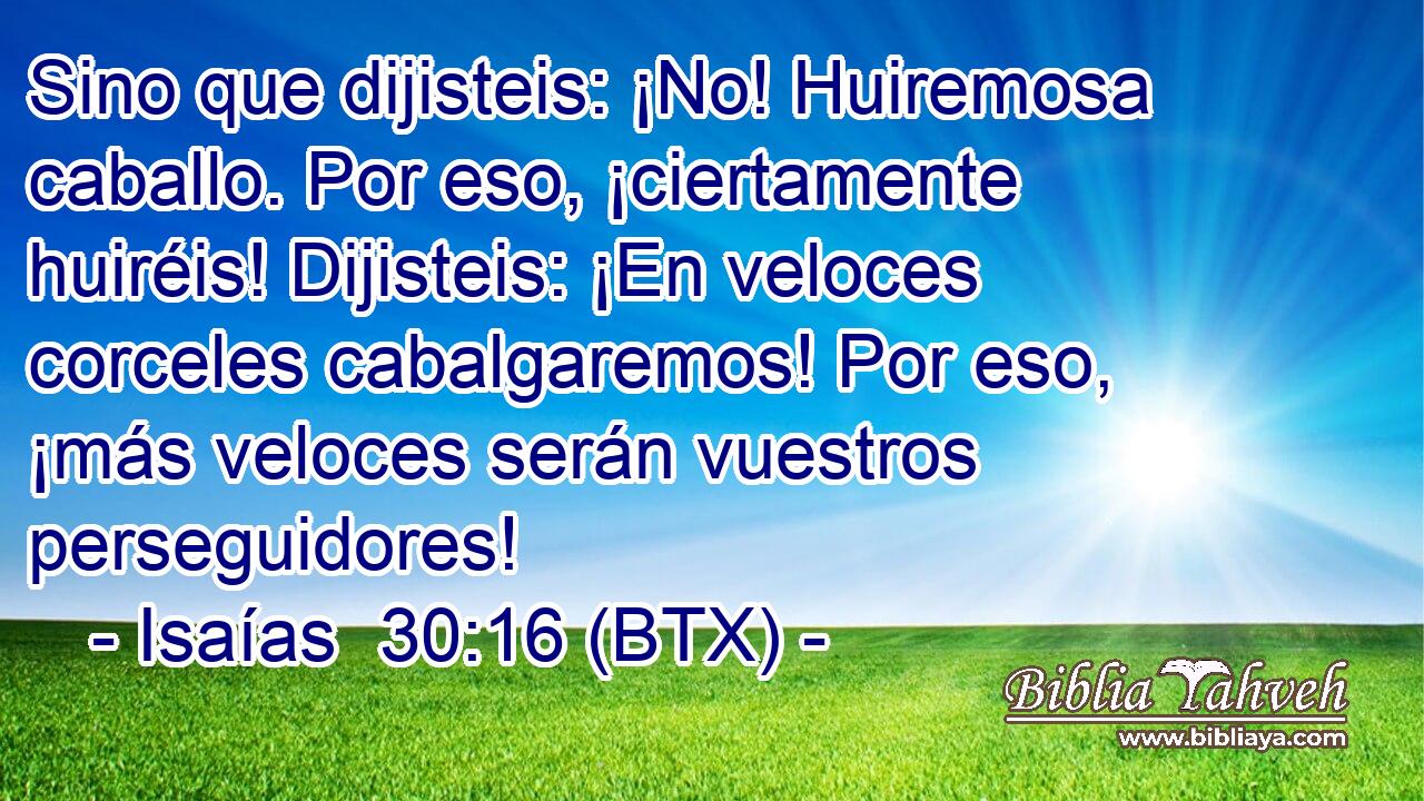 Sino que dijisteis: ¡No! Huiremosa caballo. Por eso, ¡ciertamente huiréis! Dijisteis: ¡En veloces corceles cabalgaremos! Por eso, ¡más veloces serán vuestros perseguidores!