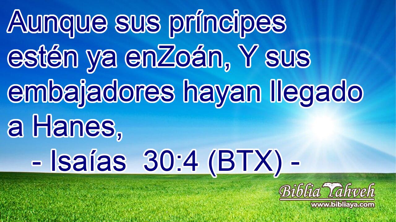 Aunque sus príncipes estén ya enZoán, Y sus embajadores hayan llegado a Hanes,