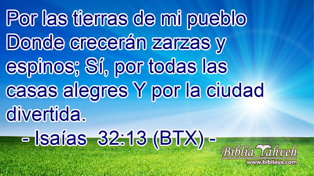Por las tierras de mi pueblo Donde crecerán zarzas y espinos; Sí, por todas las casas alegres Y por la ciudad divertida.