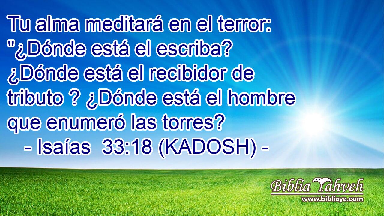  Tu alma meditará en el terror: 
