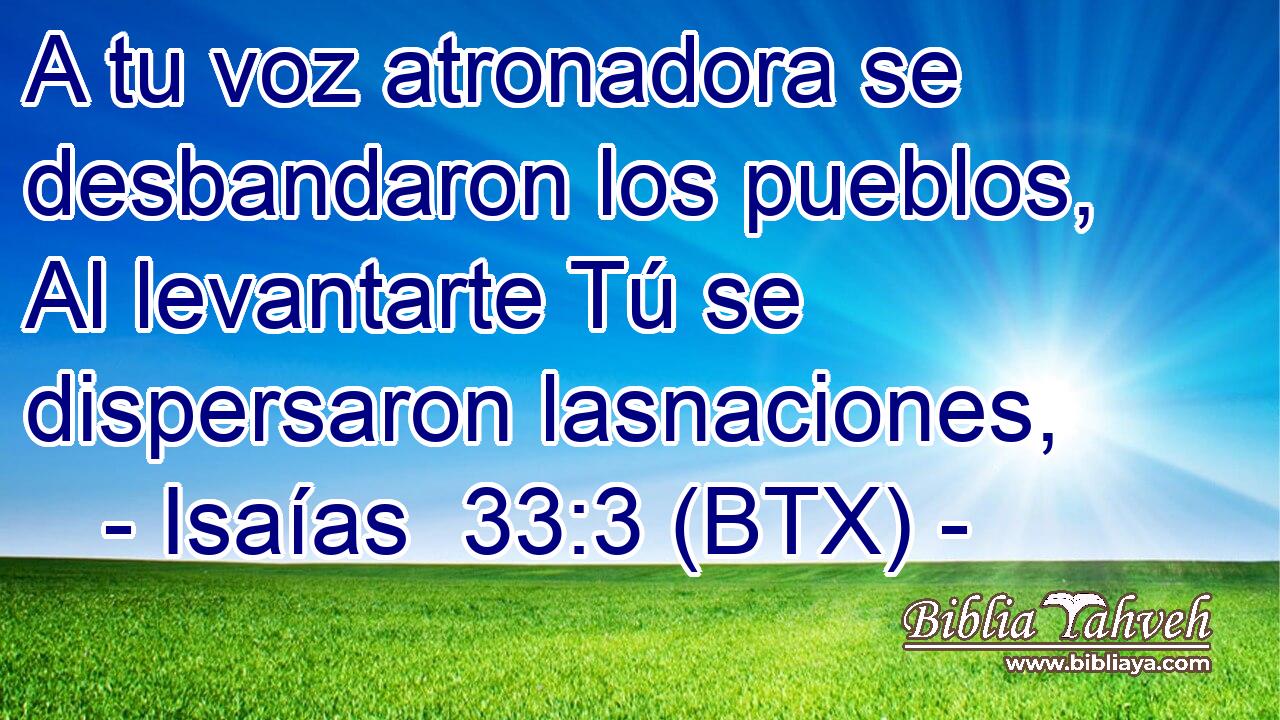 A tu voz atronadora se desbandaron los pueblos, Al levantarte Tú se dispersaron lasnaciones,