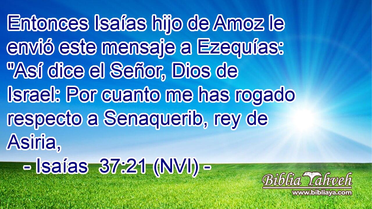  Entonces Isaías hijo de Amoz le envió este mensaje a Ezequías: 