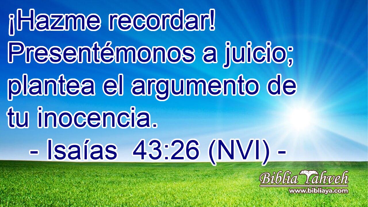  ¡Hazme recordar! Presentémonos a juicio; plantea el argumento de tu inocencia. 