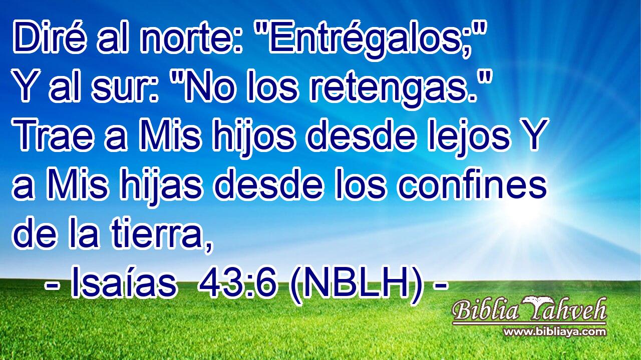  Diré al norte: 