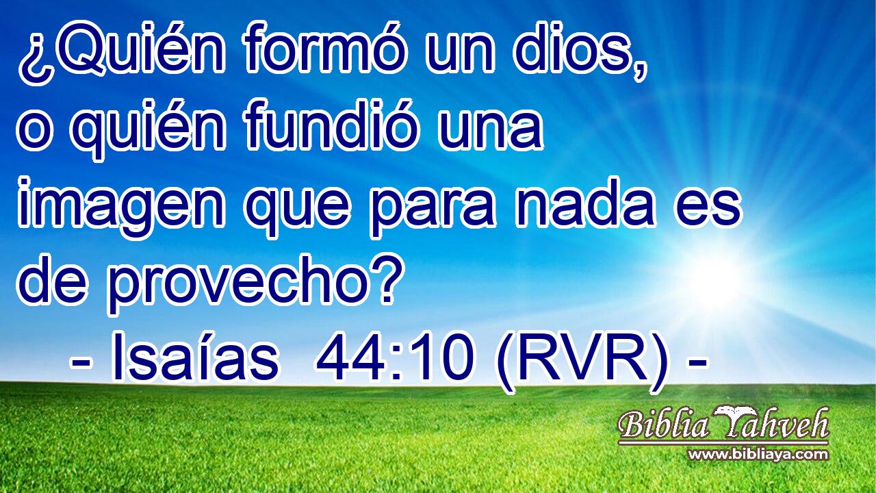 ¿Quién formó un dios, o quién fundió una imagen que para nada es de provecho?
