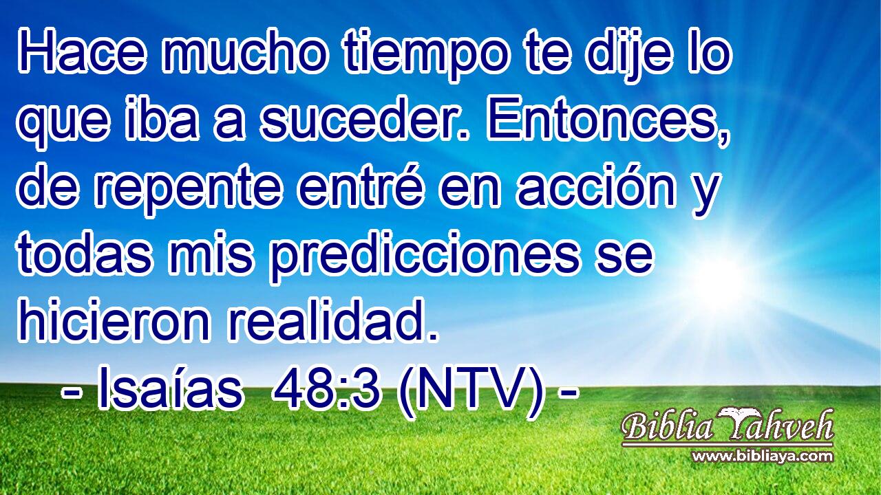 Hace mucho tiempo te dije lo que iba a suceder. Entonces, de repente entré en acción y todas mis predicciones se hicieron realidad.
