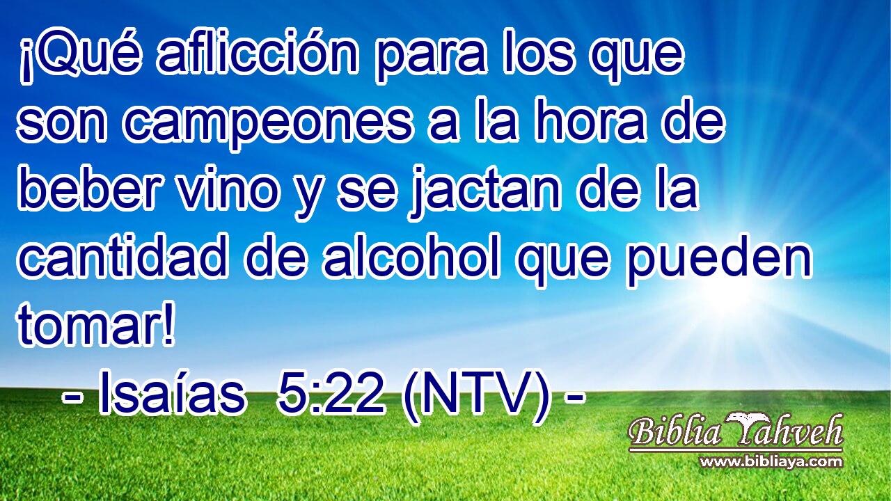 ¡Qué aflicción para los que son campeones a la hora de beber vino y se jactan de la cantidad de alcohol que pueden tomar!