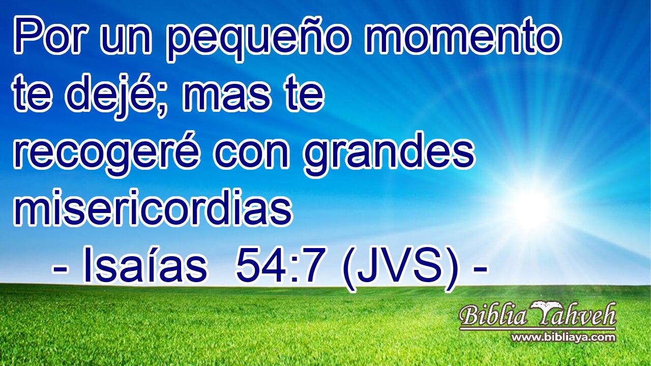 Por un pequeño momento te dejé; mas te recogeré con grandes misericordias