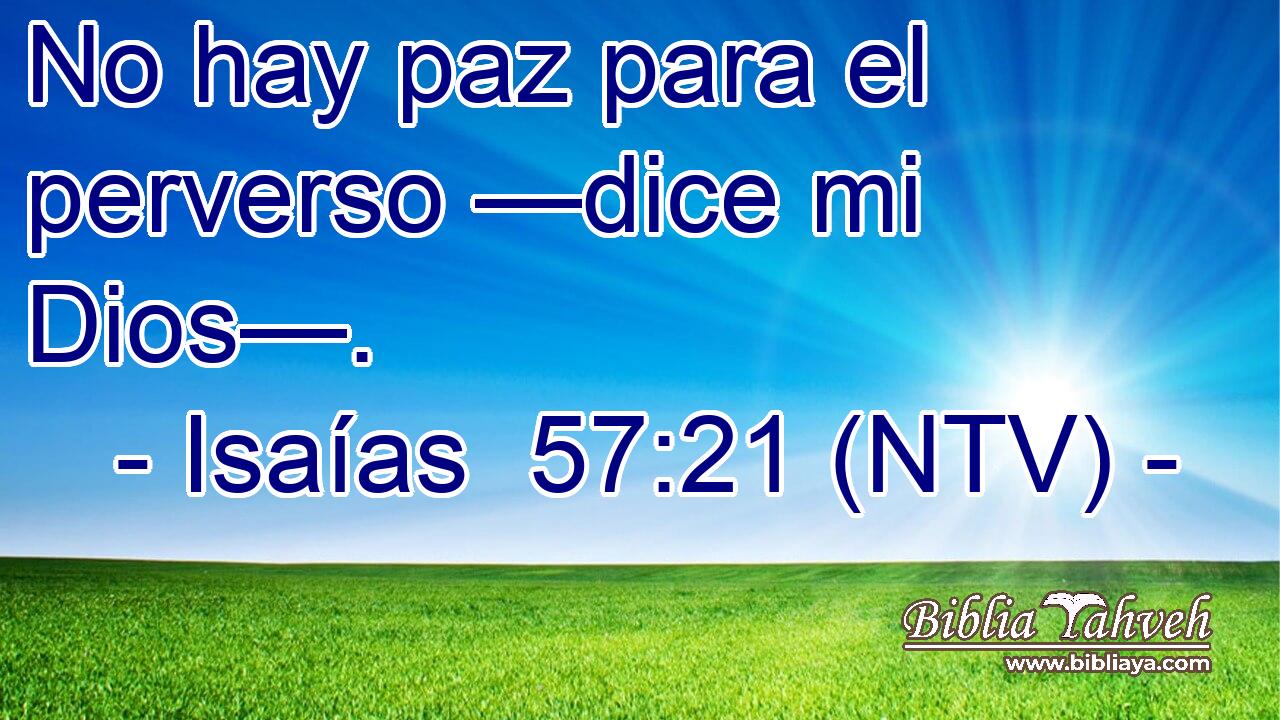 No hay paz para el perverso —dice mi Dios—.
