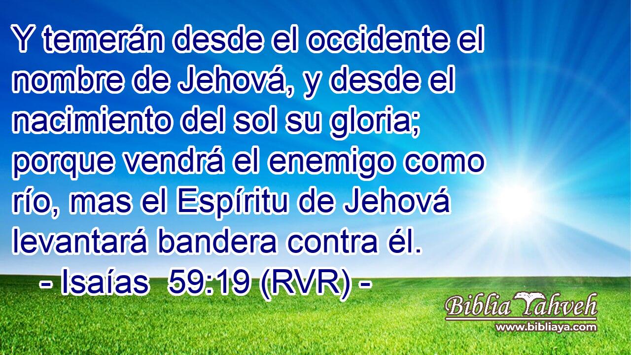 Isa as 59 19 RVR Y Temer n Desde El Occidente El Nombre De isa-as-59-19-rvr-y-temer-n-desde-el-occidente-el-nombre-de