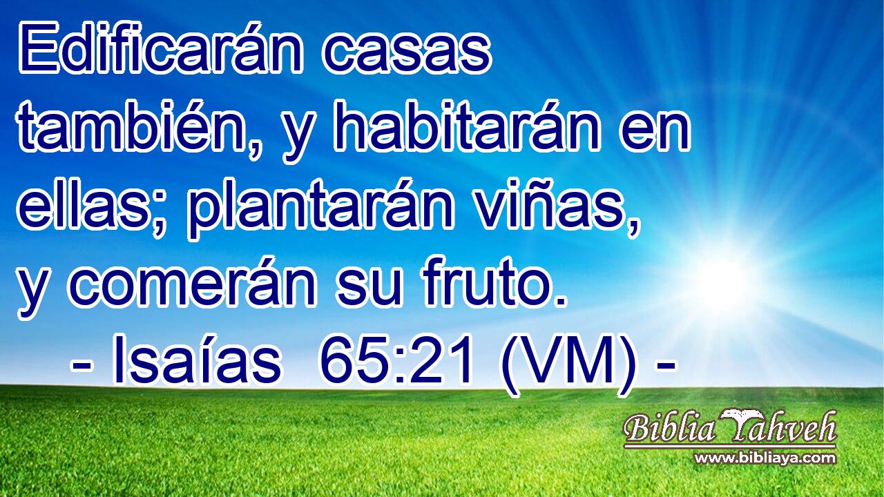 Isa as 65 21 VM Edificar n Casas Tambi n Y Habitar n En Isa as 65 21 VM Edificar n Casas Tambi n Y Habitar n En
