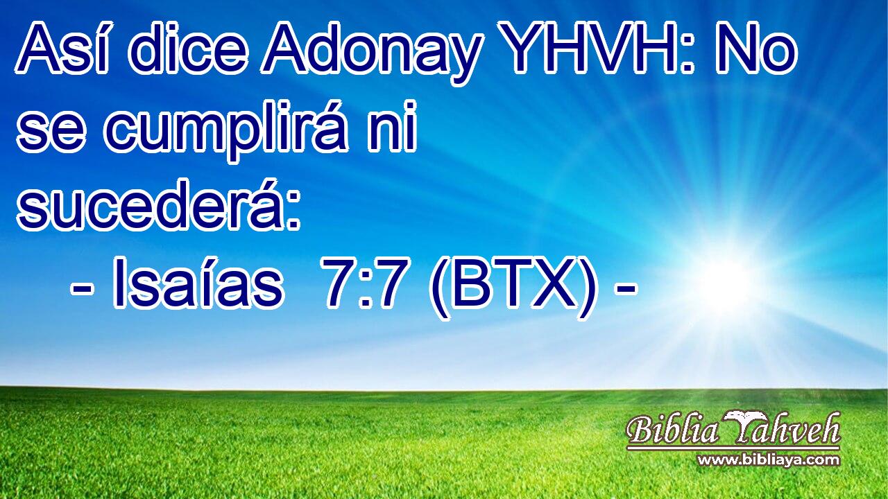 Así dice Adonay YHVH: No se cumplirá ni sucederá: