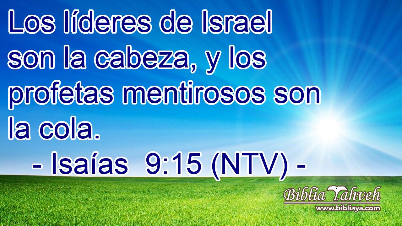 Los líderes de Israel son la cabeza, y los profetas mentirosos son la cola.