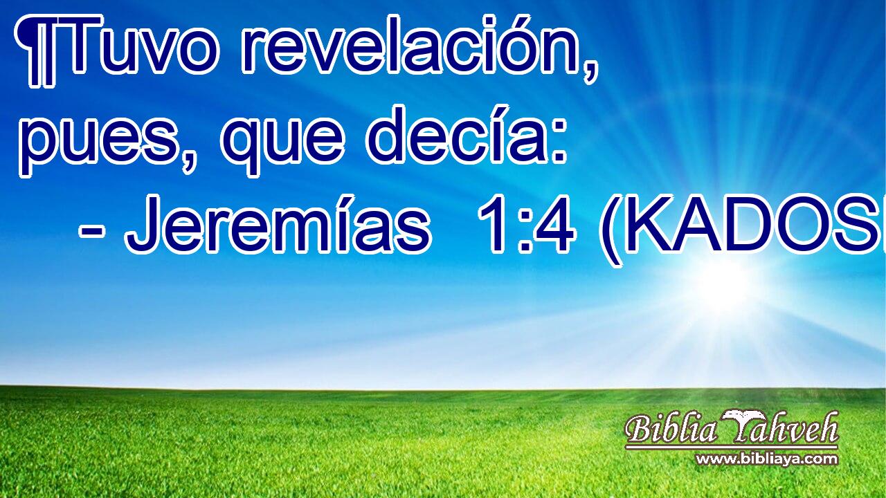  ¶Tuvo revelación, pues, que decía: 