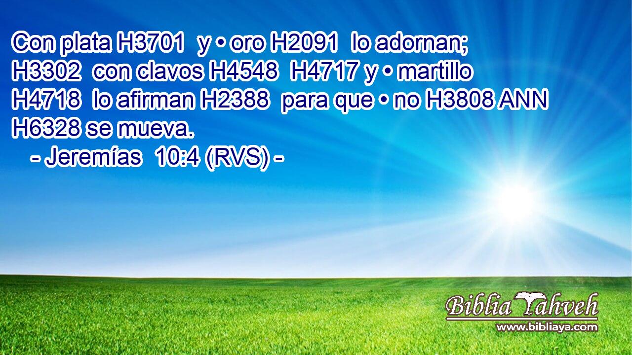 Con plata H3701  y • oro H2091  lo adornan; H3302  con clavos H4548  H4717 y • martillo H4718  lo afirman H2388  para que • no H3808 ANN H6328 se mueva. 