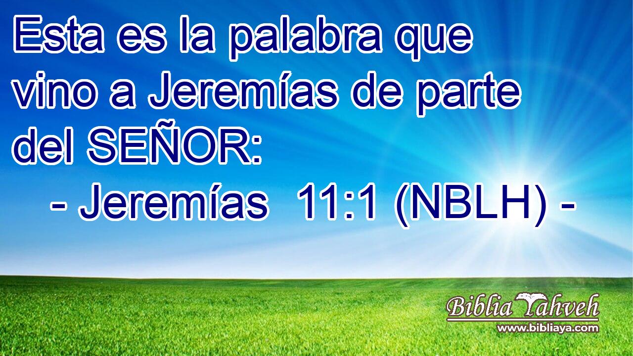  Esta es la palabra que vino a Jeremías de parte del SEÑOR: 