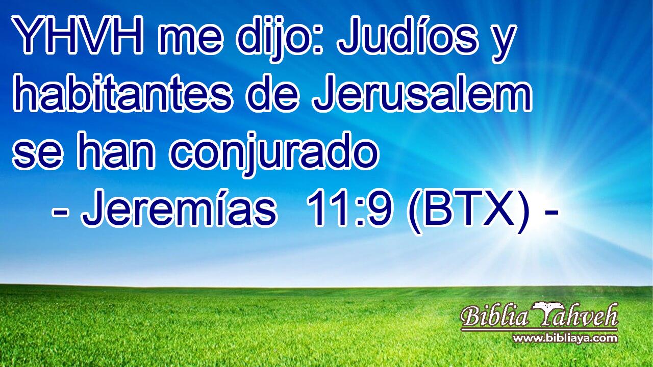 YHVH me dijo: Judíos y habitantes de Jerusalem se han conjurado