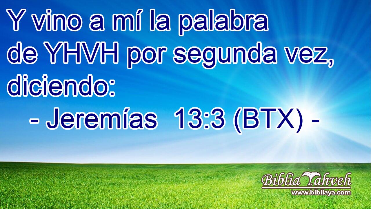 Y vino a mí la palabra de YHVH por segunda vez, diciendo: