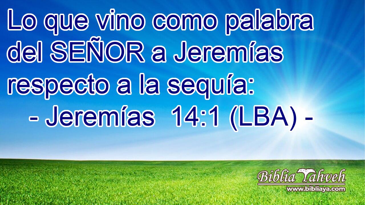Lo que vino como palabra del SEÑOR a Jeremías respecto a la sequía: