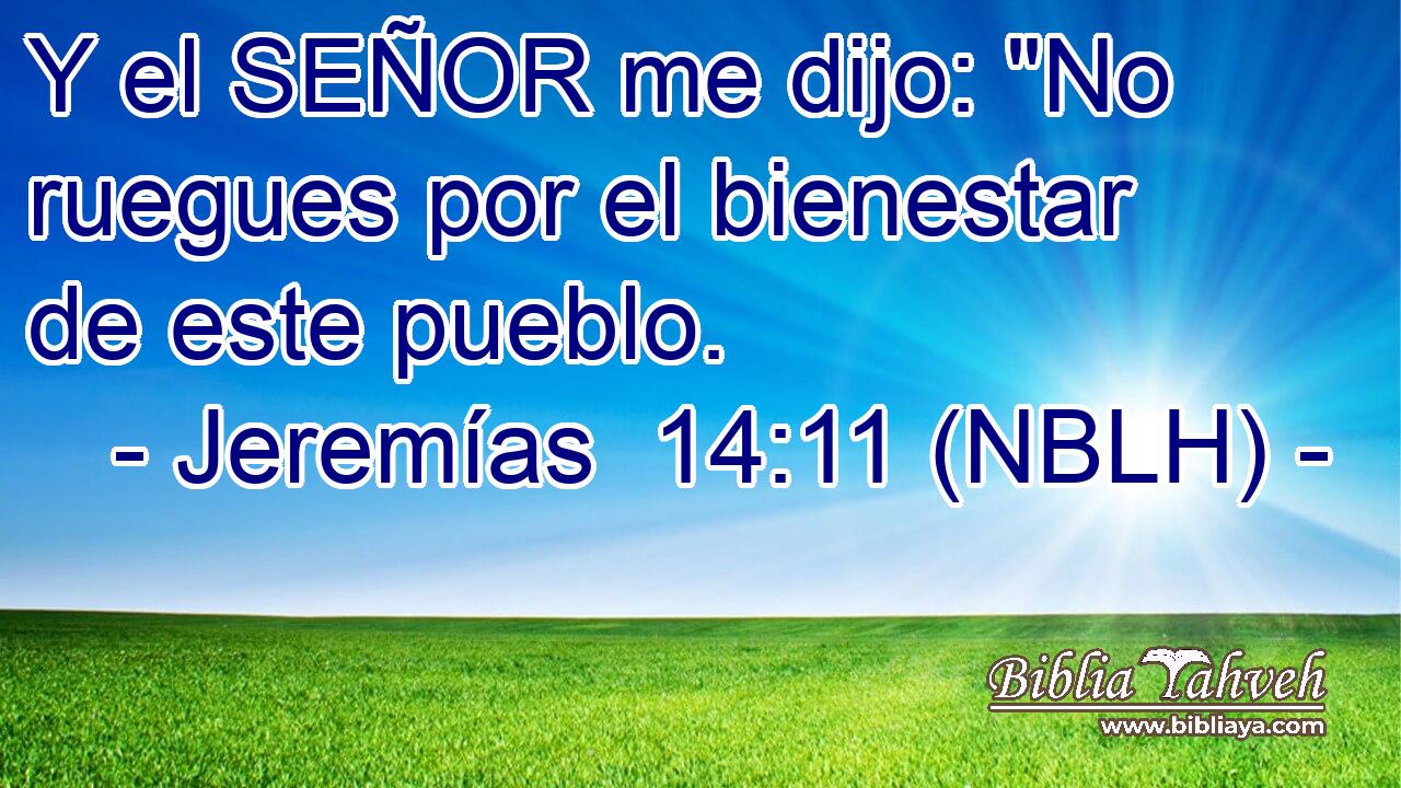  Y el SEÑOR me dijo: 