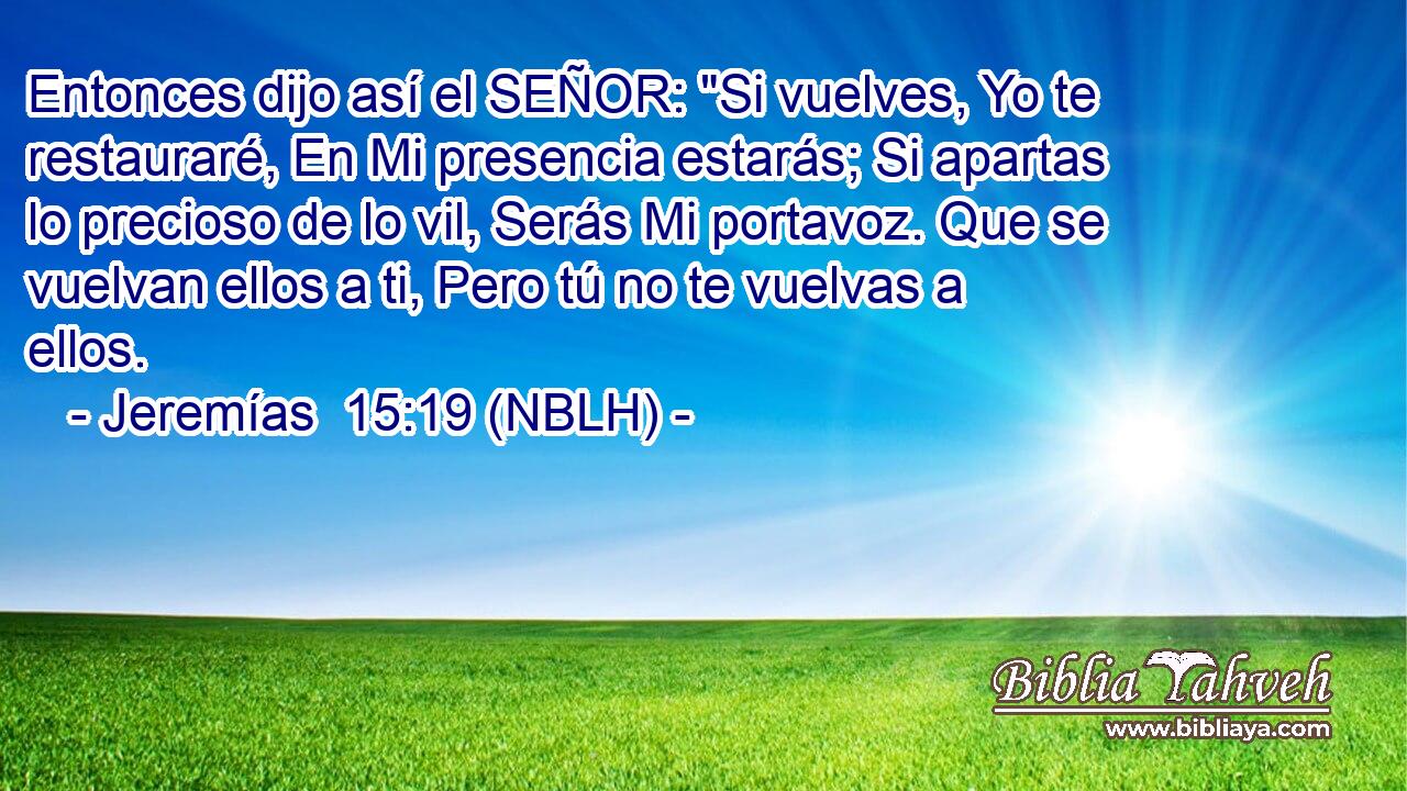  Entonces dijo así el SEÑOR: 