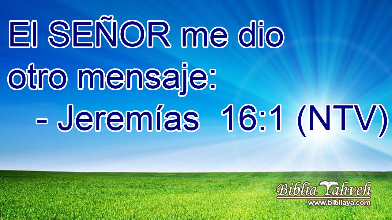 El SEÑOR me dio otro mensaje: