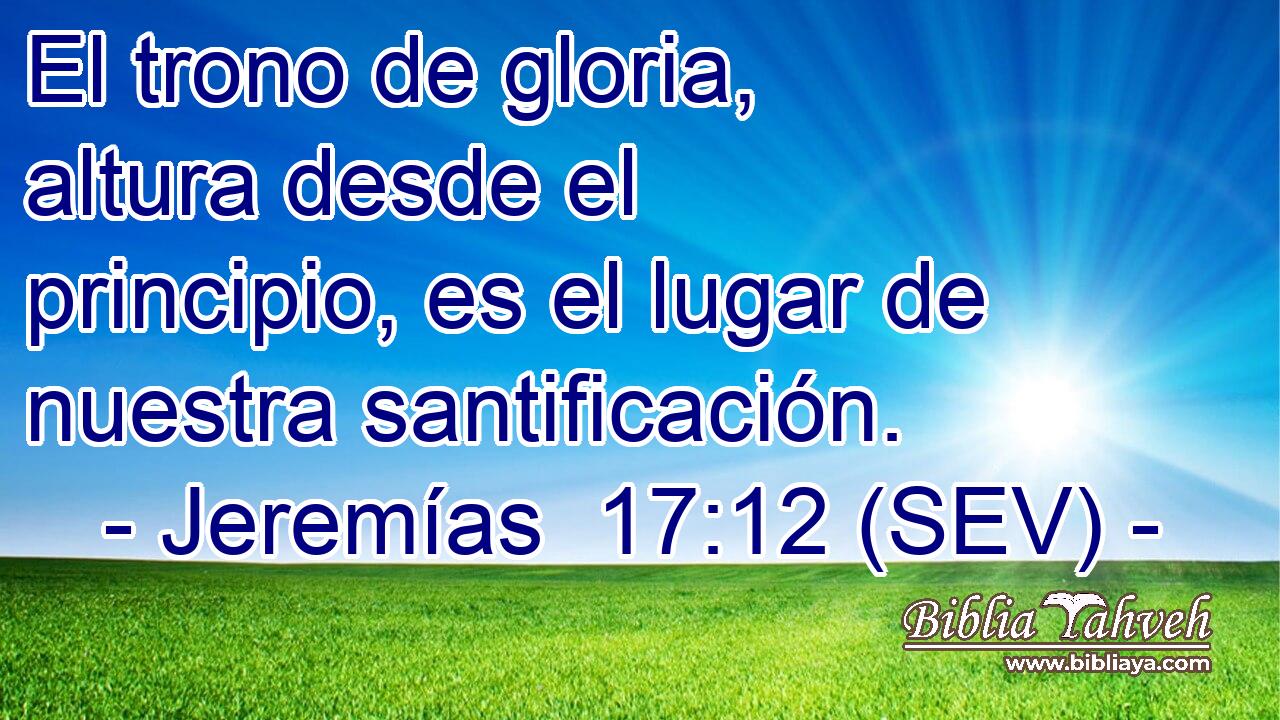 El trono de gloria, altura desde el principio, es el lugar de nuestra santificación.