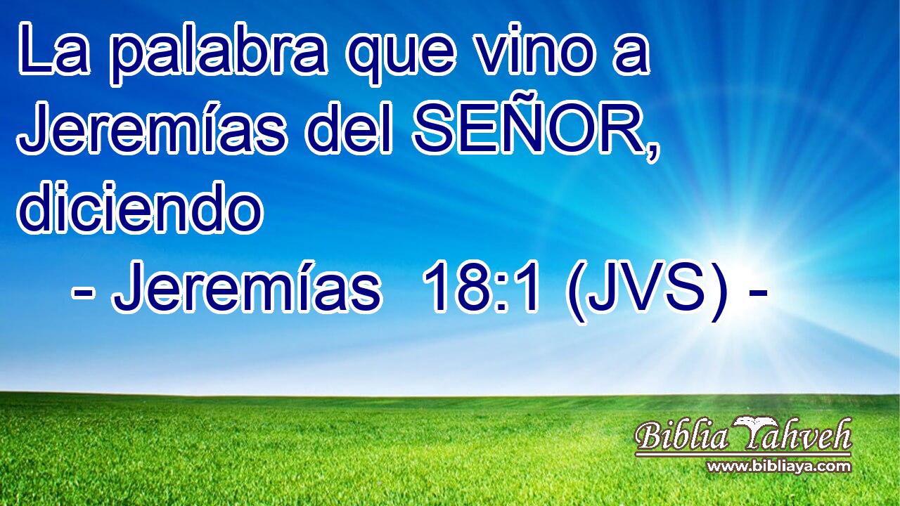 La palabra que vino a Jeremías del SEÑOR, diciendo