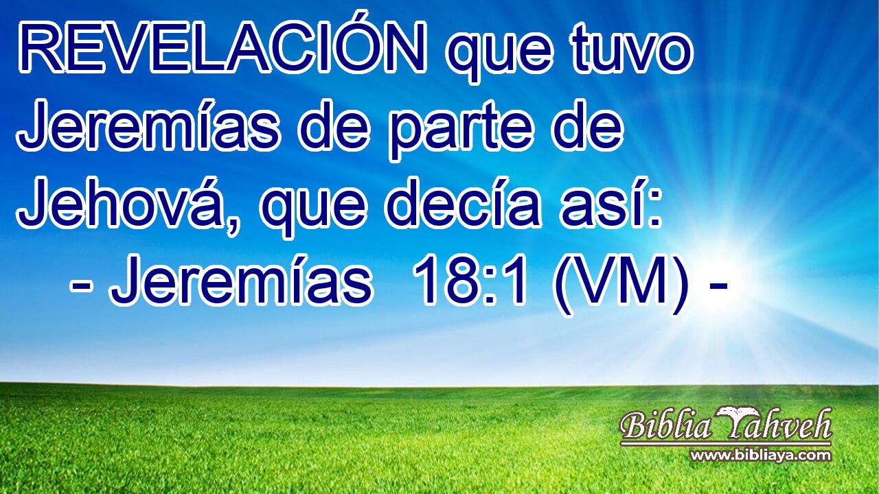  REVELACIÓN que tuvo Jeremías de parte de Jehová, que decía así: 