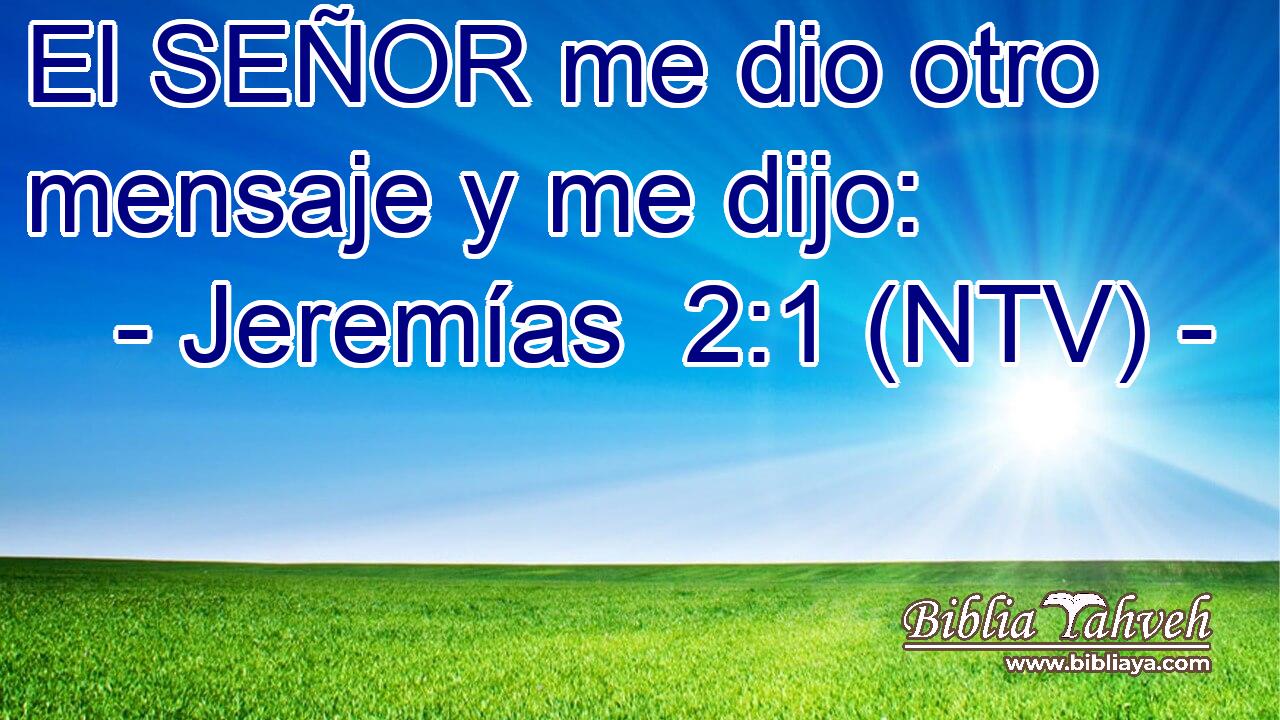 El SEÑOR me dio otro mensaje y me dijo:
