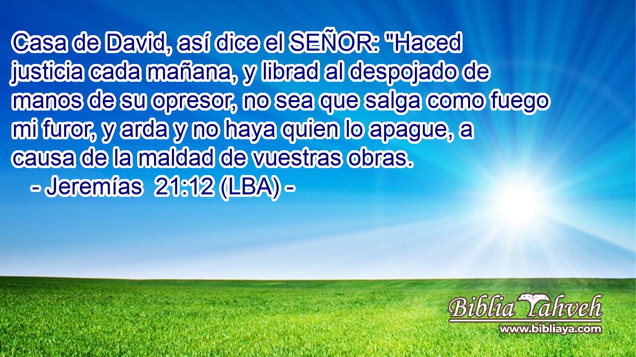 Casa de David, así dice el SEÑOR: 