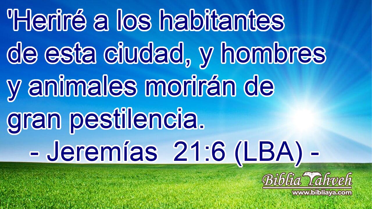 'Heriré a los habitantes de esta ciudad, y hombres y animales morirán de gran pestilencia.