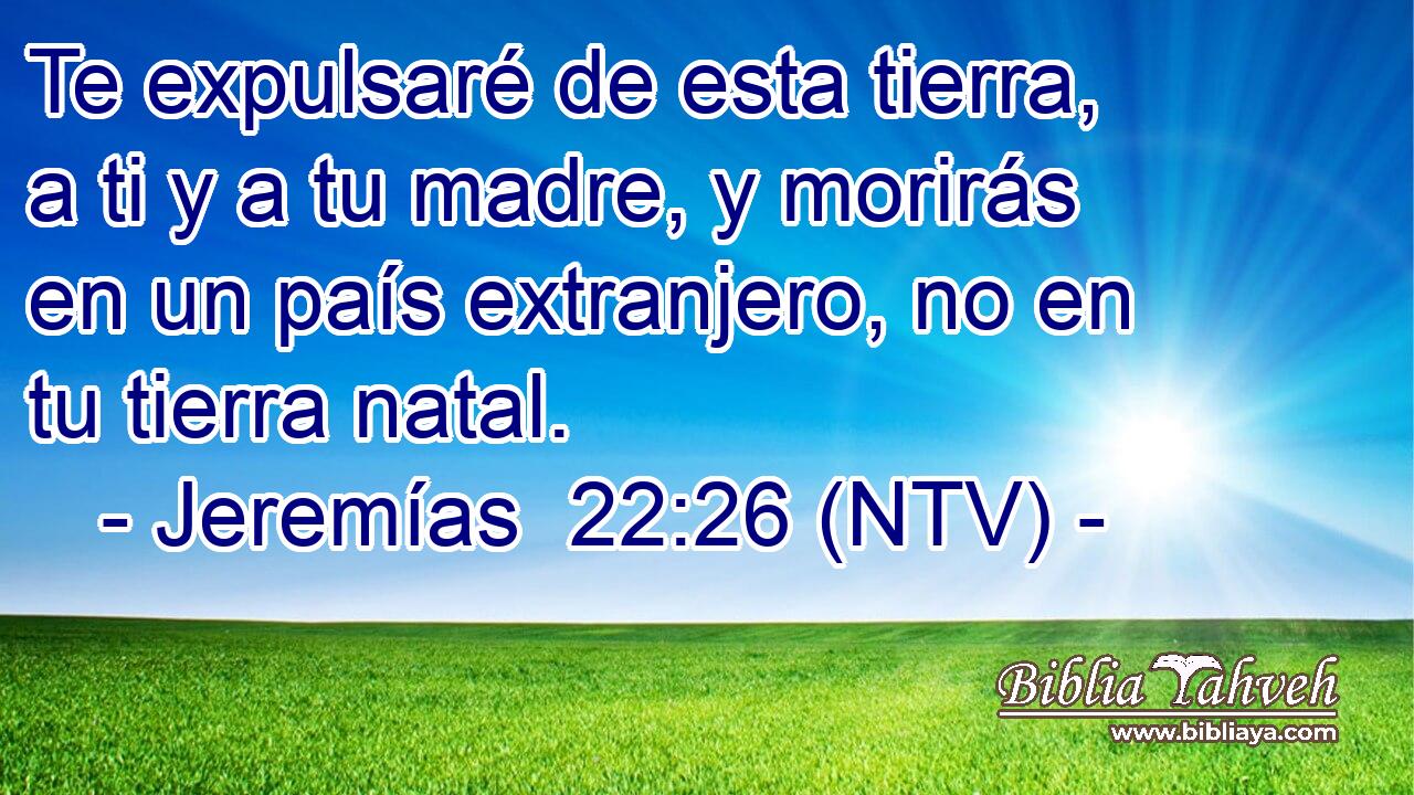 Te expulsaré de esta tierra, a ti y a tu madre, y morirás en un país extranjero, no en tu tierra natal.