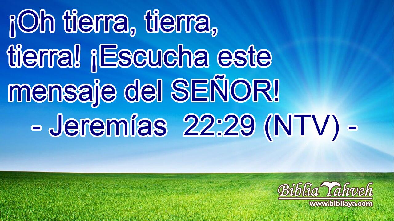 ¡Oh tierra, tierra, tierra! ¡Escucha este mensaje del SEÑOR!