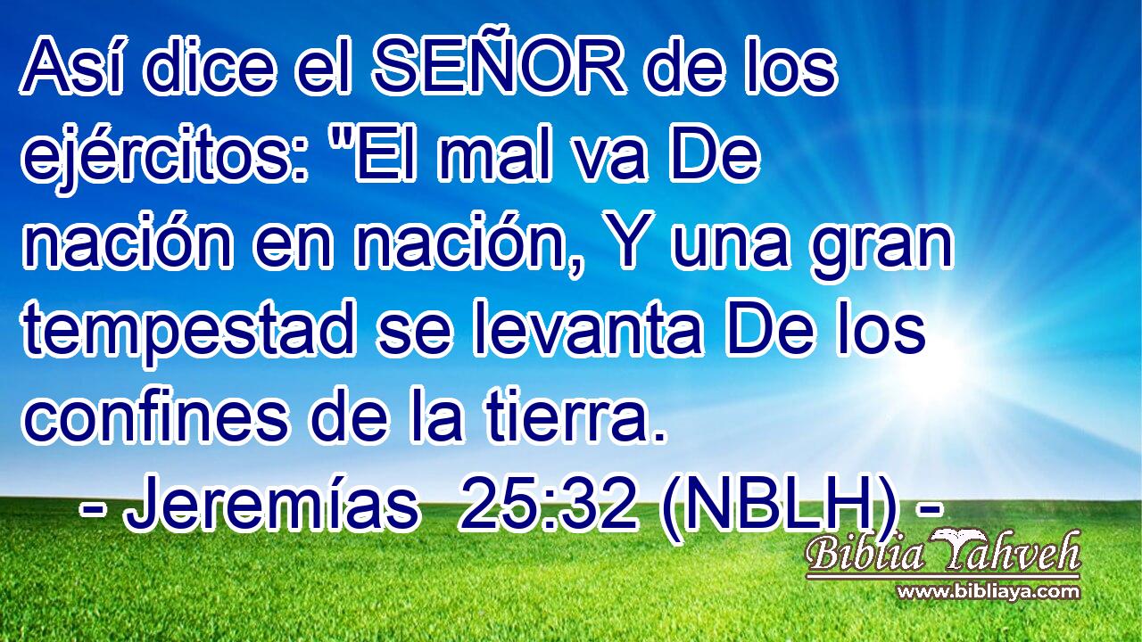  Así dice el SEÑOR de los ejércitos: 