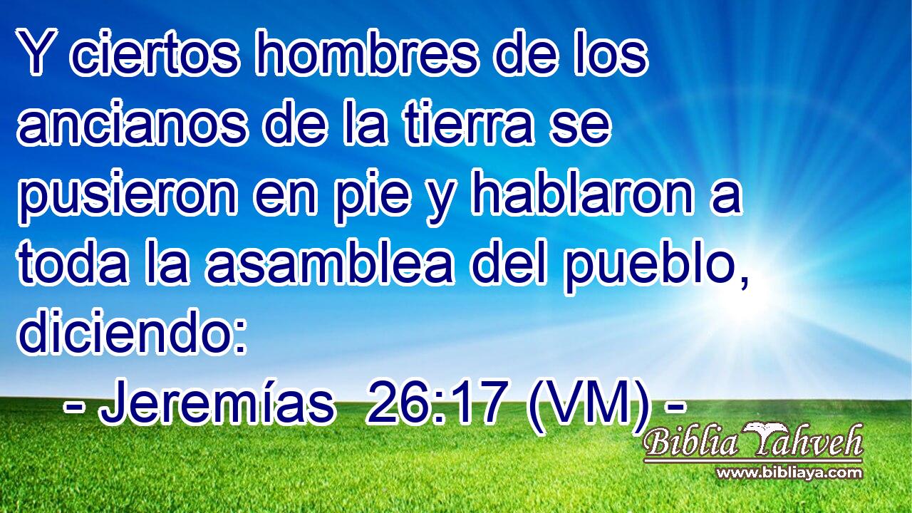  Y ciertos hombres de los ancianos de la tierra se pusieron en pie y hablaron a toda la asamblea del pueblo, diciendo: 