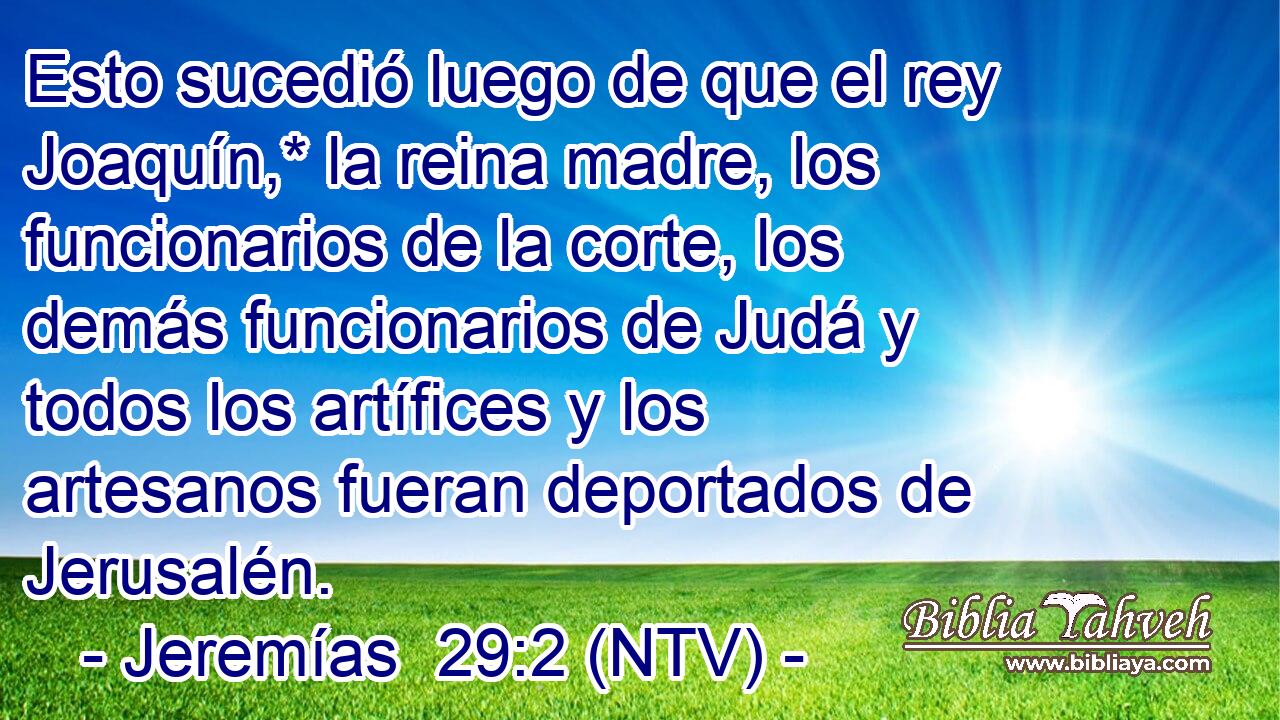 Esto sucedió luego de que el rey Joaquín,* la reina madre, los funcionarios de la corte, los demás funcionarios de Judá y todos los artífices y los artesanos fueran deportados de Jerusalén.