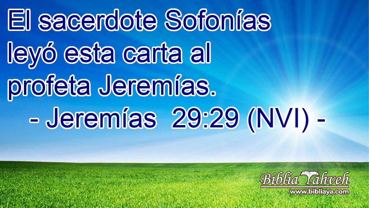  El sacerdote Sofonías leyó esta carta al profeta Jeremías. 