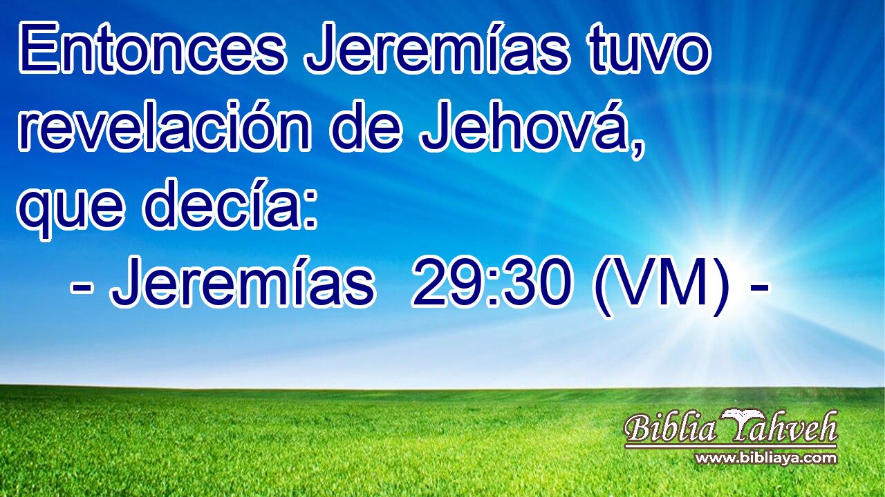  Entonces Jeremías tuvo revelación de Jehová, que decía: 