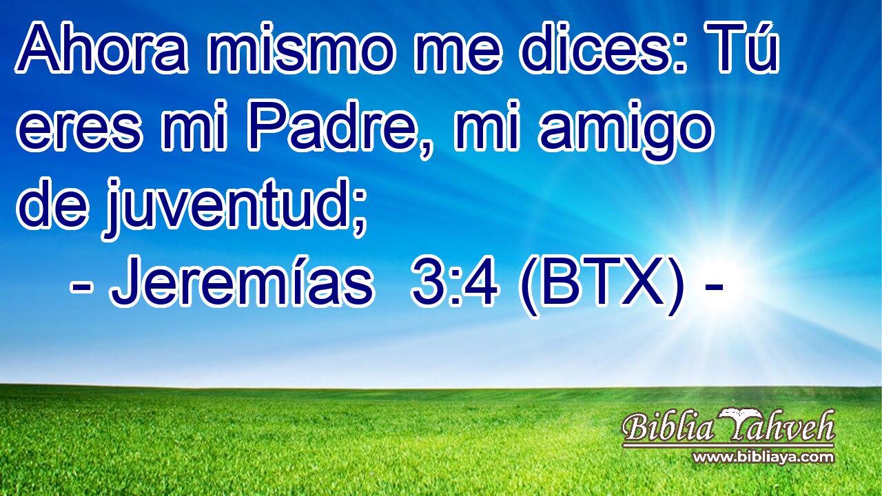 Ahora mismo me dices: Tú eres mi Padre, mi amigo de juventud;