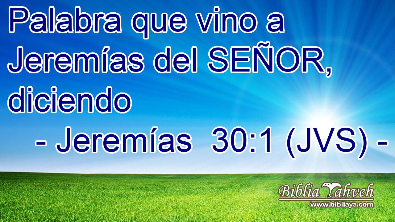Palabra que vino a Jeremías del SEÑOR, diciendo