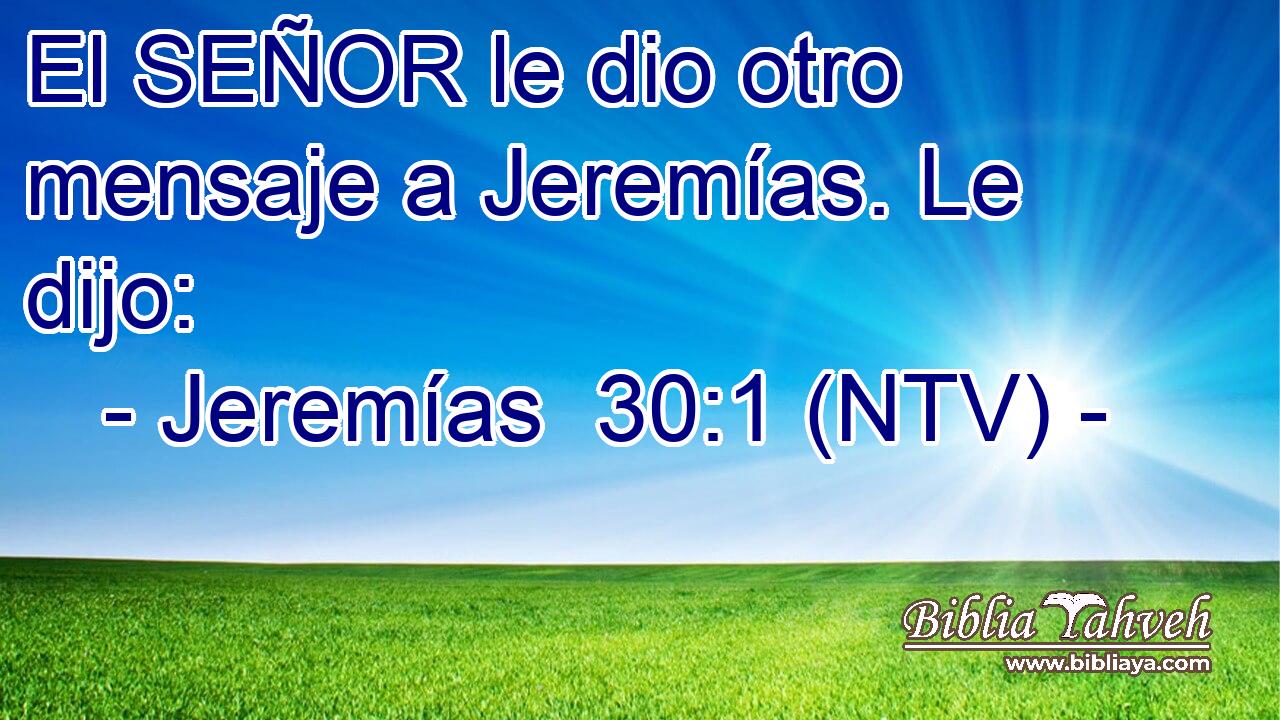 El SEÑOR le dio otro mensaje a Jeremías. Le dijo: